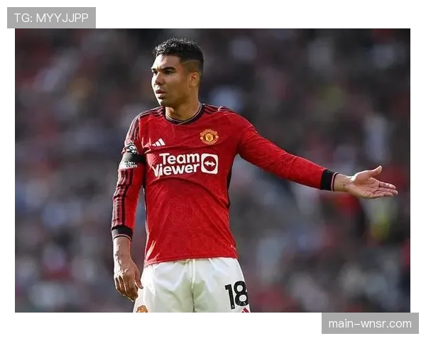 卡塞米罗攻防两端贡献均衡 拦截数据与关键进球价值并存 卡塞米罗攻防两端贡献均衡 拦截数据与关键进球价值并存